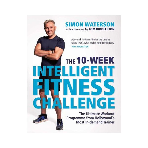 The 10-Week Intelligent Fitness Challenge - Simon Waterson