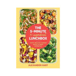 The 5-Minute 5-Ingredient Lunchbox: Happy, Healthy & Speedy Meals to Make in Minutes - Alexander Hart