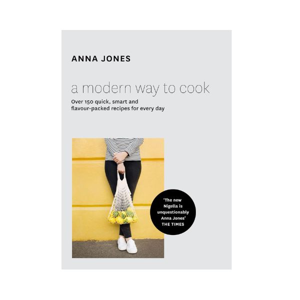 A Modern Way to Cook (Hardback) - Anna Jones