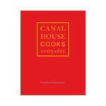 Canal House Cooks Every day - Hamilton & Hirsheimer