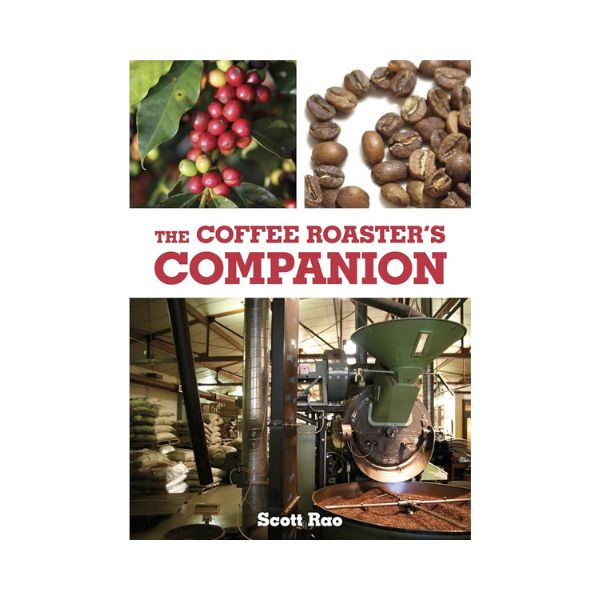 The Coffee Roasters Companion - Scott Rao
