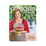 Cooking with Tenina: More great recipes for the Thermomix - Tenina Holder