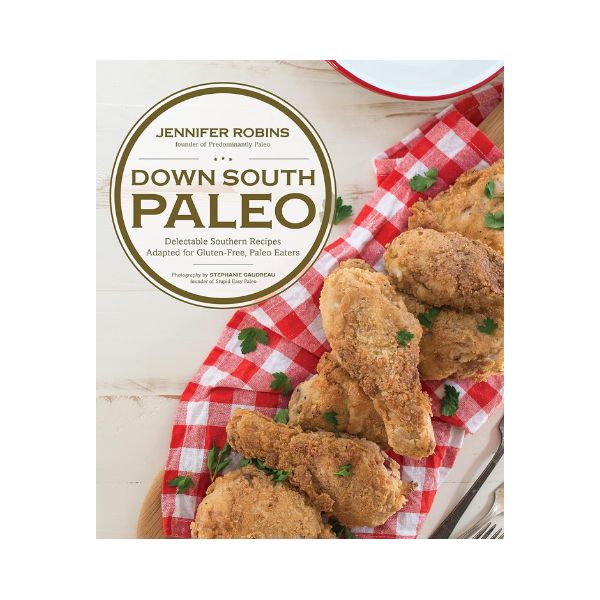 Down South Paleo - Jennifer Robins