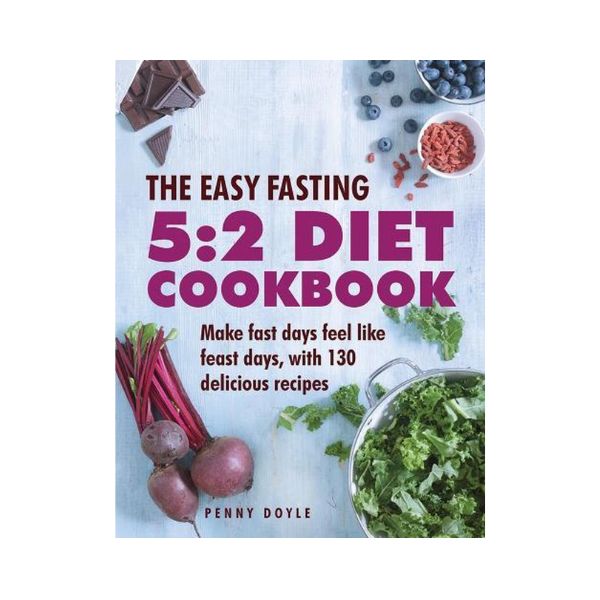 The Easy Fasting 5:2 Diet Cookbook - Penny Doyle