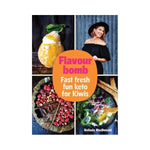 Flavourbomb: Fast fresh fun keto for Kiwis - Belinda MacDonald