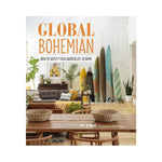 Global Bohemian: How to Satisfy your Wanderlust at Home - Fifi O'Neill