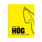 HOG: Proper Pork Recipes from the Snout to the Squeak - Richard H. Turner