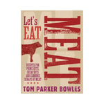 Let's Eat: Recipes for Prime Cuts, Cheap Bits and Glorious Scraps of Meat - Tom Parker Bowles