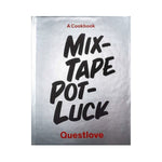 Mixtape Potluck Cookbook: A Dinner Party for Friends, Their Recipes, and the Songs They Inspire