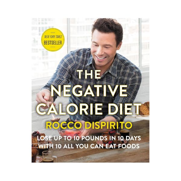 The Negative Calorie Diet - Rocco Dispirito