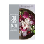 One Good Dish: The Pleasures of a Simple Meal - David Tania