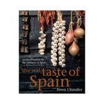 The Real Taste of Spain: Recipes inspired by the markets of Spain - Jenny Chandler