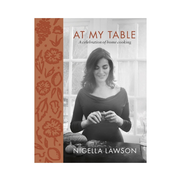 At My Table: A Celebration of Home Cooking - Nigella Lawson (first edition with terracotta edges)