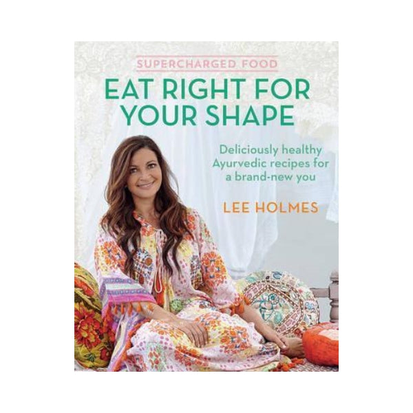 Eat Right for your Shape - Lee Holmes