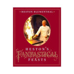 Heston's Fantastical Feasts - Heston Blumenthal