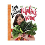 The Big Book of Fabulous Food - Jane Kennedy