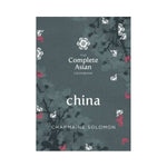 The Complete Asian Cookbook: China - Charmaine Solomon