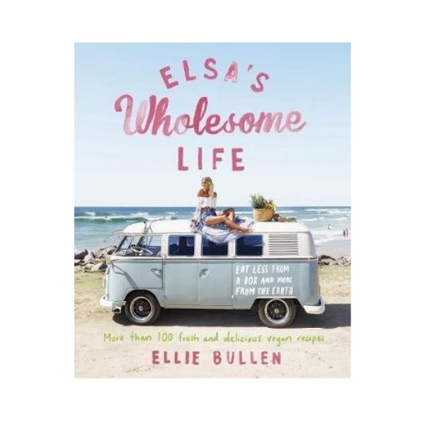 Elsa's Wholesome Life - Ellie Bullen