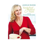 Family Food & Weekend Feasts - Janelle Bloom