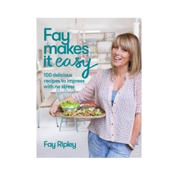 Fay Makes it Easy - Fay Ripley