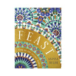 Feast: Food of the Islamic World - Anissa Helou