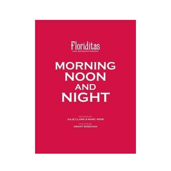 Morning Noon and Night - Floriditas Cafe, Restaurant & Bakery