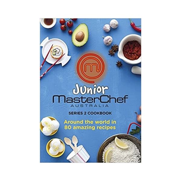 Junior Masterchef Australia:  Series 2 Cookbook