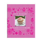 Love Bakery: Cupcakes from the Heart - Samantha Blears