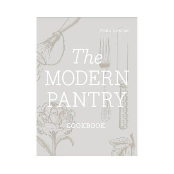 The Modern Pantry - Anna Hansen
