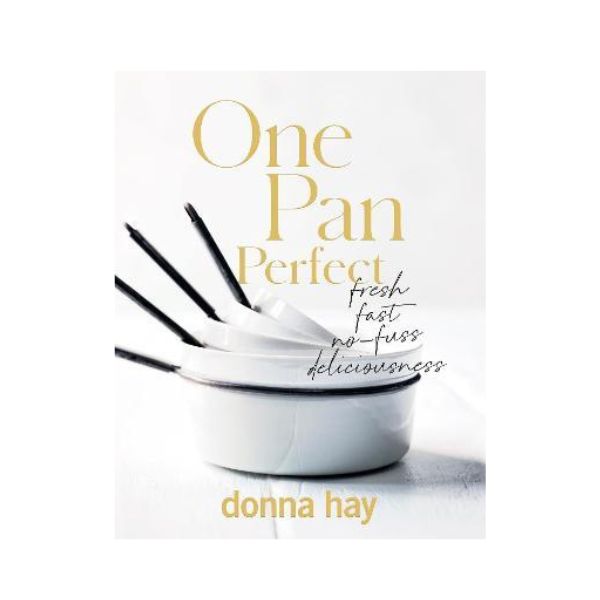 One Pan Perfect - Donna Hay