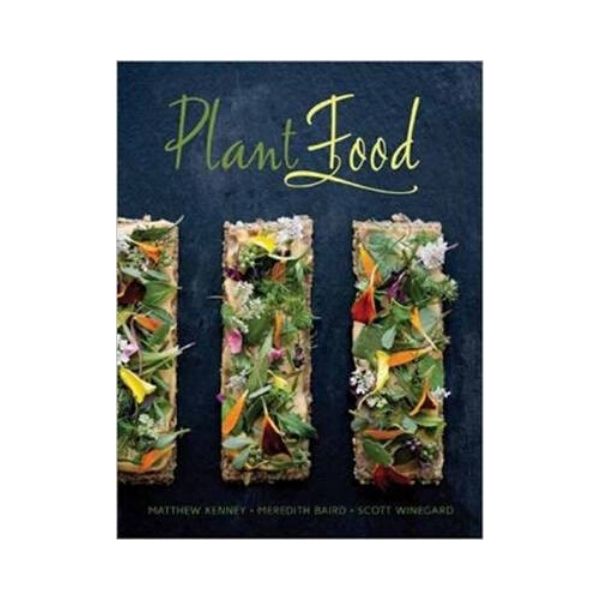 Plant Food - Matthew Kenny, Meredith Baird & Scott Winegard