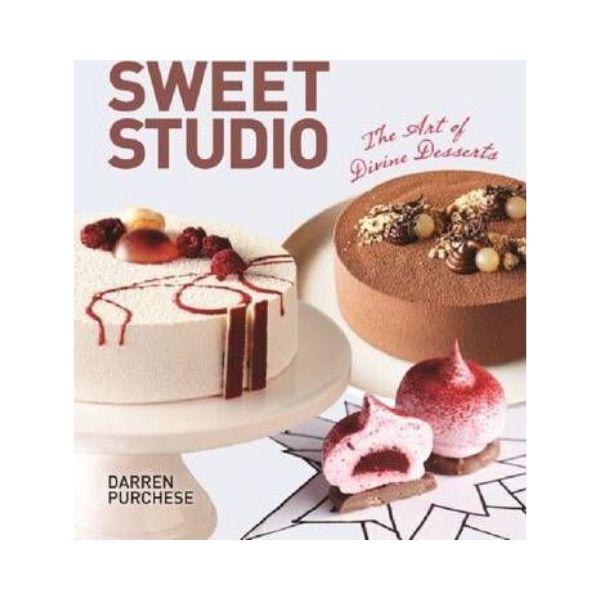 Sweet Studio:  The Art of Divine Desserts - Darren Purchese